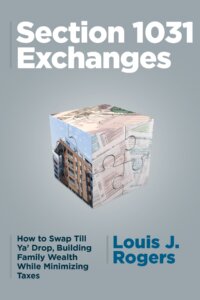 1031 Section Exchanges - Louis J Rogers